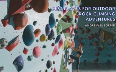 Best Places for Outdoor Rock Climbing Adventures