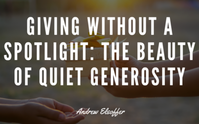 Giving Without a Spotlight: The Beauty of Quiet Generosity