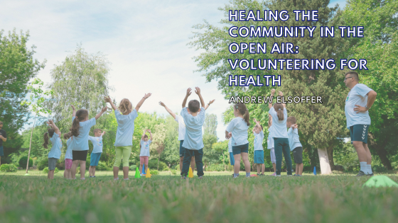 Healing the Community in the Open Air: Volunteering for health