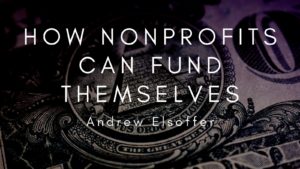 How Nonprofits Can Fund Themselves