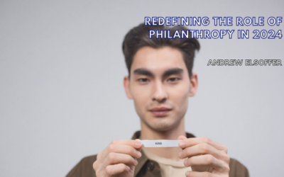 Andrew Elsoffer on Redefining the Role of Philanthropy in 2024