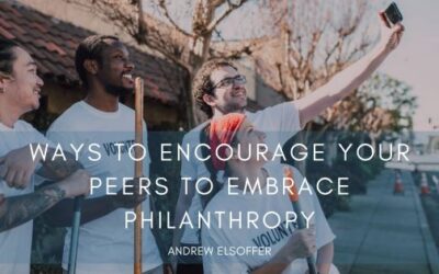 Ways to Encourage Your Peers to Embrace Philanthropy