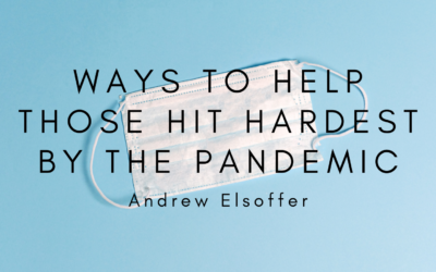 Ways to Help Those Hit Hardest by The Pandemic